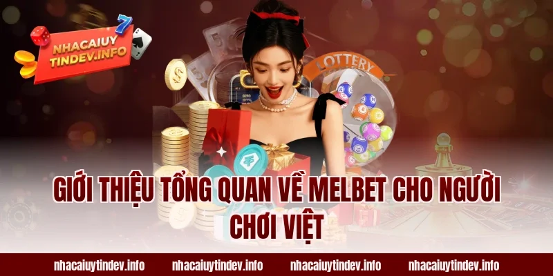 Giới thiệu tổng quan về Melbet cho người chơi Việt