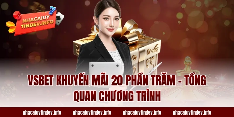 VSBet Khuyến Mãi 20 Phần Trăm – Tổng Quan Chương Trình